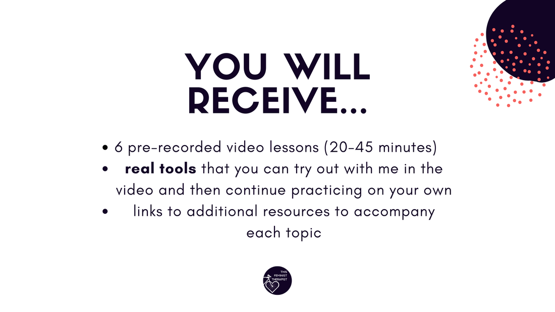 You will receive... 1) 6 pre-recorded video lessons (20-45 minutes); 2) real tools that you can try out with me in the video and then continue practicing on your own; 3) links to additional resources to accompany each topic.