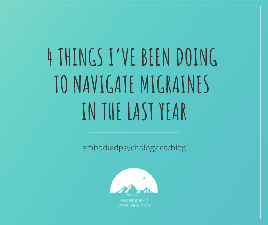 4 things I’ve been doing to navigate migraines in the last year