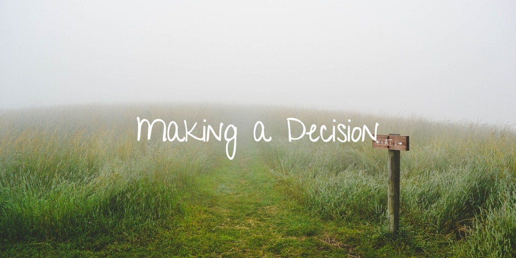 Making a decision